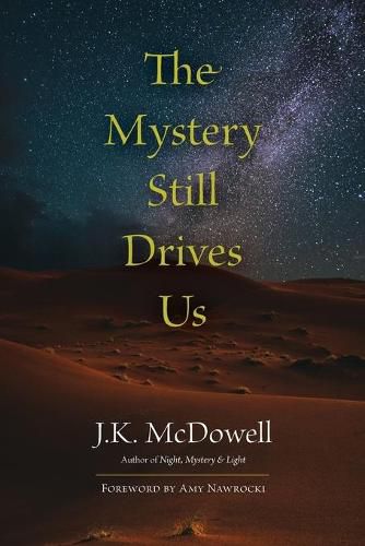 Cover image for The Mystery Still Drives Us