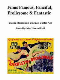 Cover image for Films Famous, Fanciful, Frolicsome & Fantastic