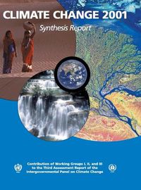 Cover image for Climate Change 2001: Synthesis Report: Third Assessment Report of the Intergovernmental Panel on Climate Change
