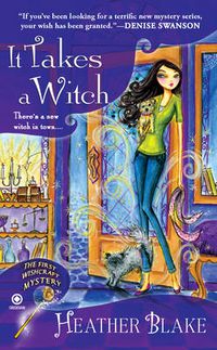 Cover image for It Takes A Witch: A Wishcraft Mystery
