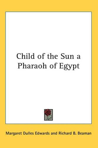 Cover image for Child of the Sun a Pharaoh of Egypt