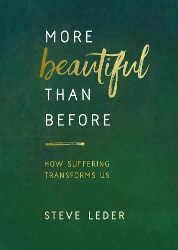 Cover image for More Beautiful Than Before: How Suffering Transforms Us