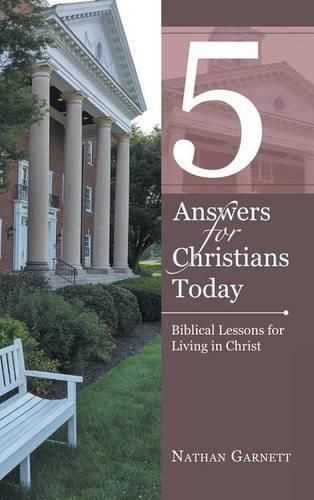 Cover image for 5 Answers for Christians Today: Biblical Lessons for Living in Christ