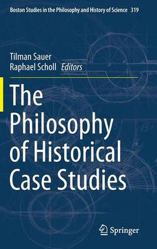 Cover image for The Philosophy of Historical Case Studies