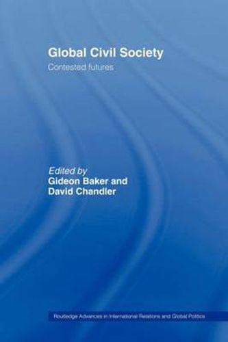 Cover image for Global Civil Society: Contested Futures