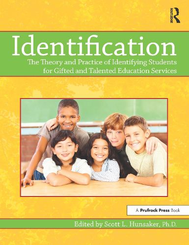 Cover image for Identification: The Theory and Practice of Identifying Students for Gifted and Talented Education Services