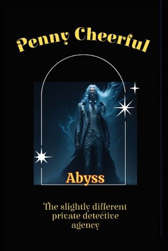 Cover image for Penny Cheerful - The slightly different private detective agency - Abyss