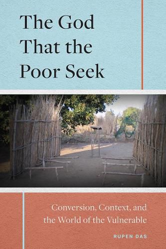 Cover image for The God that the Poor Seek: Conversion, Context, and the World of the Vulnerable