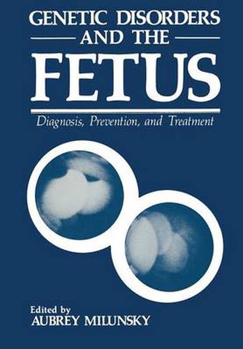 Cover image for Genetic Disorders and the Fetus: Diagnosis, Prevention, and Treatment