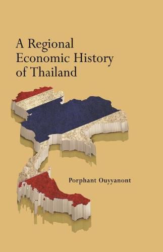 Cover image for A Regional Economic History of Thailand