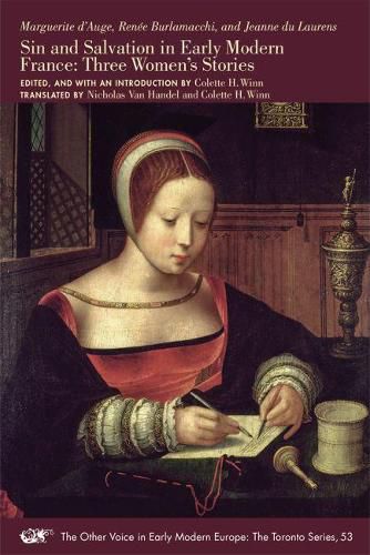 Sin and Salvation in Early Modern France - Three Women's Stories