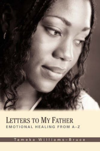 Cover image for Letters To My Father: Emotional Healing from A-Z