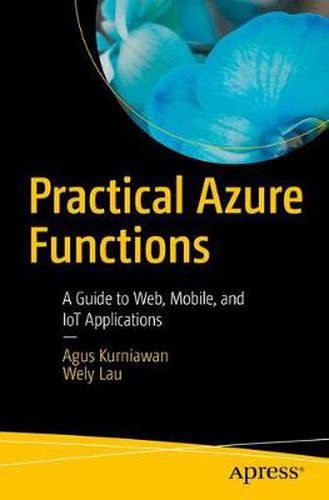 Cover image for Practical Azure Functions: A Guide to Web, Mobile, and IoT Applications