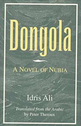 Cover image for Dongola: A Novel of Nubia