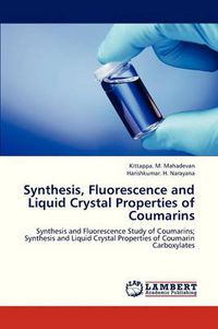 Cover image for Synthesis, Fluorescence and Liquid Crystal Properties of Coumarins