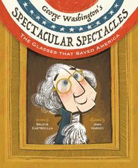 Cover image for George Washington's Spectacular Spectacles