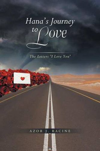 Cover image for Hana's Journey to Love: The Letters 'i Love You