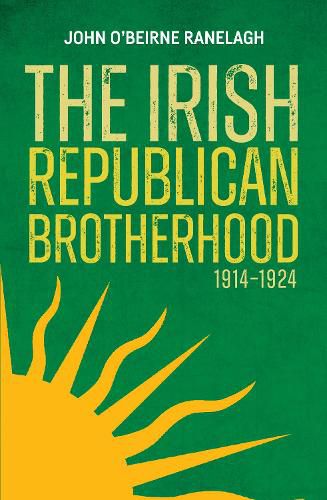 Cover image for The Irish Republican Brotherhood, 1914-1924