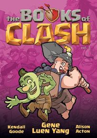 Cover image for The Books of Clash Volume 5: Legendary Legends of Legendarious Achievery