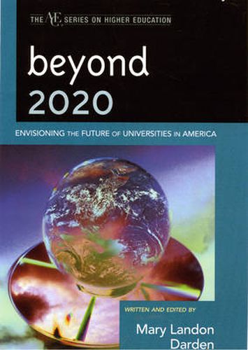 Beyond 2020: Envisioning the Future of Universities in America