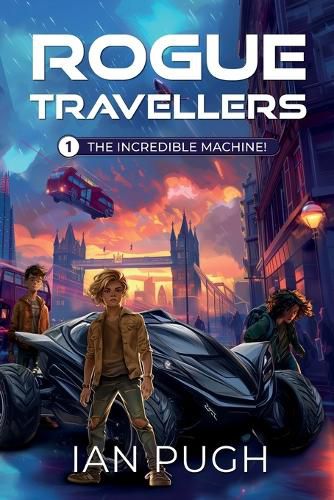 Cover image for Rogue Travellers - Book 1 - The Incredible Machine!