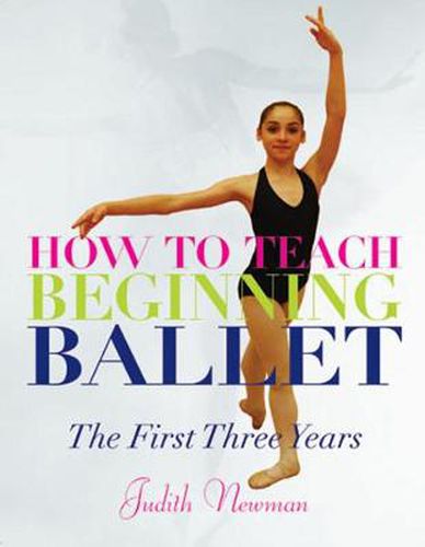 Cover image for How to Teach Beginning Ballet: The First Three Years