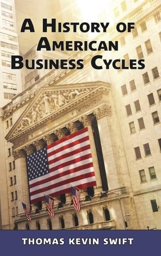 Cover image for A History of American Business Cycles