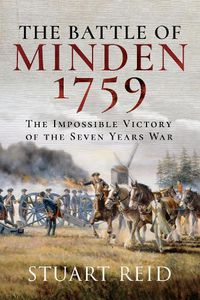 Cover image for The Battle of Minden 1759: The Impossible Victory of the Seven Years War