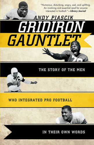 Cover image for Gridiron Gauntlet: The Story of the Men Who Integrated Pro Football, In Their Own Words