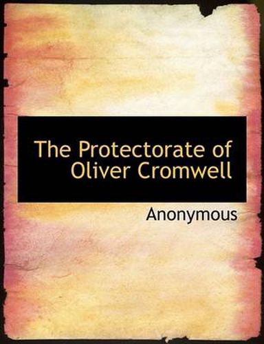 Cover image for The Protectorate of Oliver Cromwell