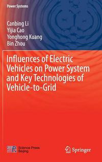 Cover image for Influences of Electric Vehicles on Power System and Key Technologies of Vehicle-to-Grid