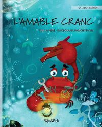 Cover image for L'AMABLE CRANC (Catalan Edition of  The Caring Crab )