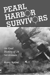 Cover image for Pearl Harbor Survivors: An Oral History of 24 Servicemen