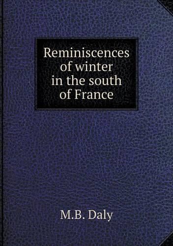 Cover image for Reminiscences of winter in the south of France