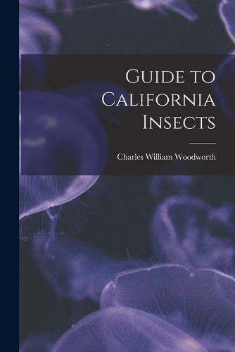 Cover image for Guide to California Insects