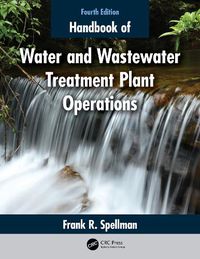 Cover image for Handbook of Water and Wastewater Treatment Plant Operations