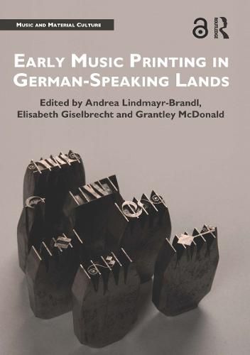 Cover image for Early Music Printing in German-Speaking Lands