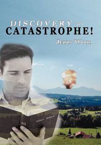 Cover image for Discovery to Catastrophe!