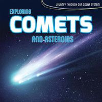 Cover image for Exploring Comets and Asteroids