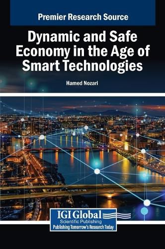 Dynamic and Safe Economy in the Age of Smart Technologies