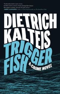 Cover image for Triggerfish: A Crime Novel