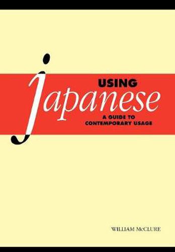 Cover image for Using Japanese: A Guide to Contemporary Usage