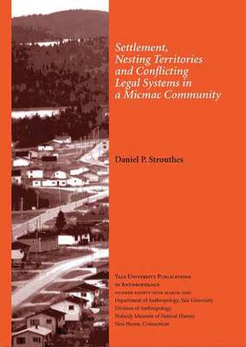 Cover image for Settlement, Nesting Territories and Conflicting Legal Systems in a Micmac Community: Vol. # 89
