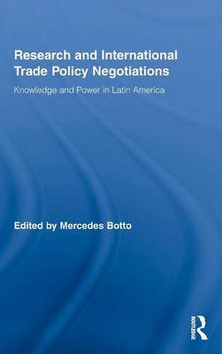 Cover image for Research and International Trade Policy Negotiations: Knowledge and Power in Latin America