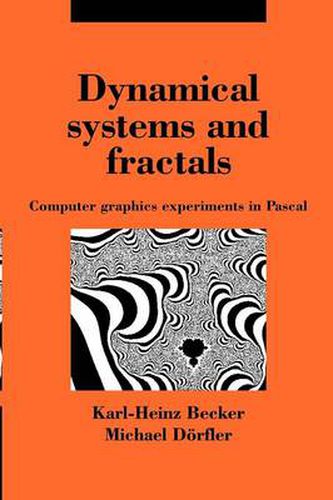 Cover image for Dynamical Systems and Fractals: Computer Graphics Experiments with Pascal