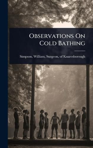 Cover image for Observations On Cold Bathing