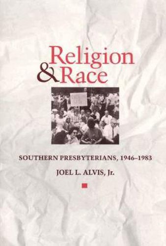 Cover image for Religion and Race: Southern Presbyterians, 1946-83