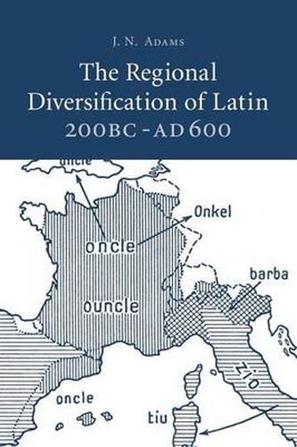 Cover image for The Regional Diversification of Latin 200 BC - AD 600