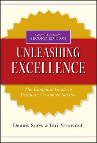 Cover image for Unleashing Excellence: The Complete Guide to Ultimate Customer Service