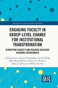 Cover image for Engaging Faculty in Group-Level Change for Institutional Transformation